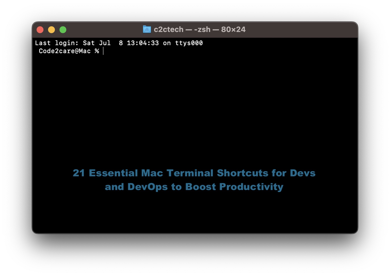 Essential Mac Terminal Shortcuts for Devs and DevOps to Boost Productivity